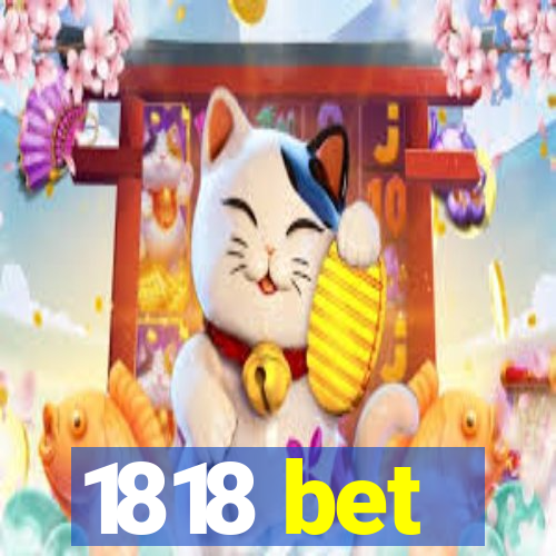 1818 bet